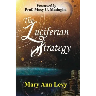 The Luciferian Strategy: Encouraging the Body of Christ to Occupy until He returns!