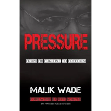 Pressure: From FBI Fugitive to Freedom