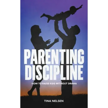 Parenting discipline: How to raise kids without drama