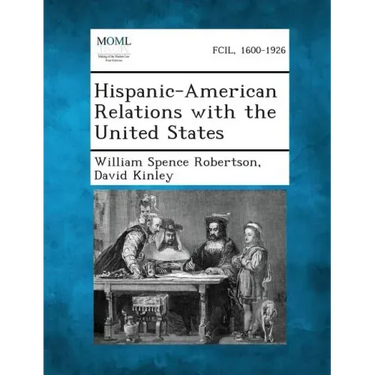 Hispanic-American Relations with the United States