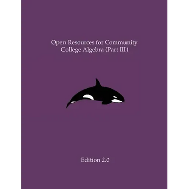 Open Resources for Community College Algebra (Part III)