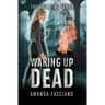 Waking Up Dead