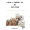 Animal Welfare in Ireland: Animal Care
