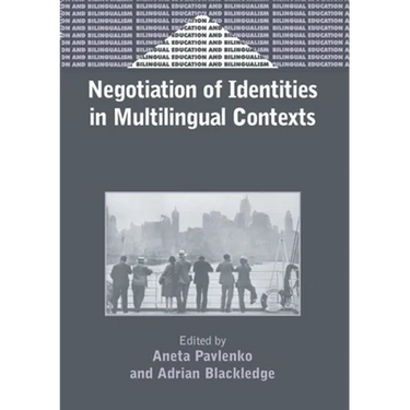 Negotiation of Identities in Multilingual Contexts