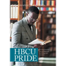 Hbcu Pride: The Transformational Power of Historically Black Colleges and Universities