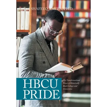 Hbcu Pride: The Transformational Power of Historically Black Colleges and Universities