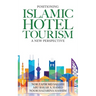 Positioning Islamic Hotel Tourism: A New Perspective