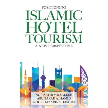 Positioning Islamic Hotel Tourism: A New Perspective