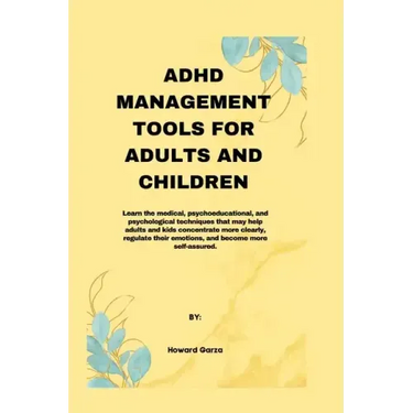 ADHD Management Tools for Adults and Children
