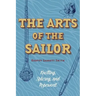 The Arts of the Sailor: Knotting, Splicing and Ropework (Dover Maritime)