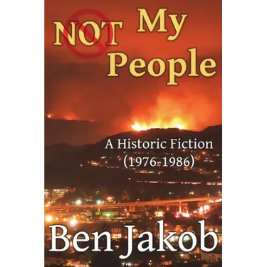 Not My People: A Historic Fiction 1976 to 1986