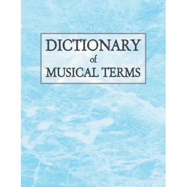 Dictionary of Musical Terms