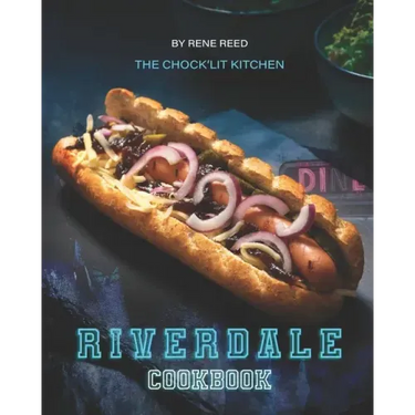 Riverdale Cookbook: The Chock'lit Kitchen