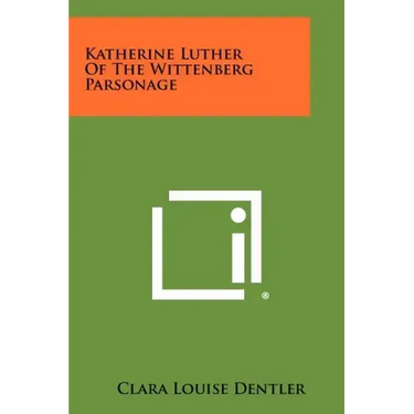 Katherine Luther Of The Wittenberg Parsonage