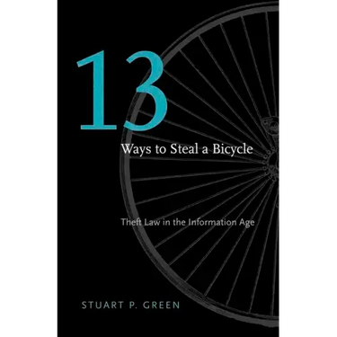 Thirteen Ways to Steal a Bicycle: Theft Law in the Information Age