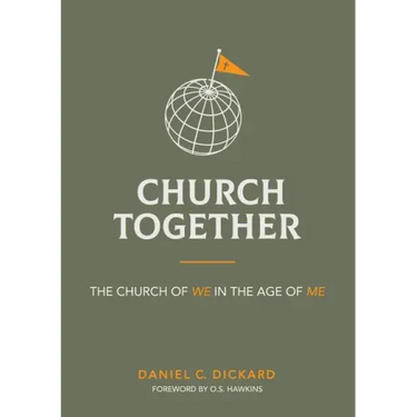 Church Together: The Church of We in the Age of Me