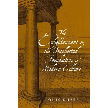 The Enlightenment and the Intellectual Foundations of Modern Culture