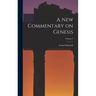 A New Commentary on Genesis; Volume 1