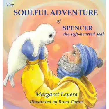 The Soulful Adventure of Spencer, the Soft-hearted Seal