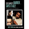 Steve Harvey's Barber . . . Says It All!: An Extra Ordinary Look at Hair Care