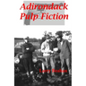 Adirondack Pulp Fiction