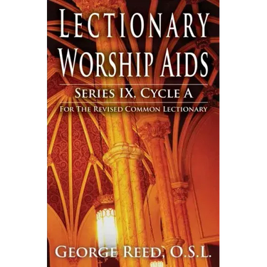 Lectionary Worship AIDS, Series IX, Cycle a