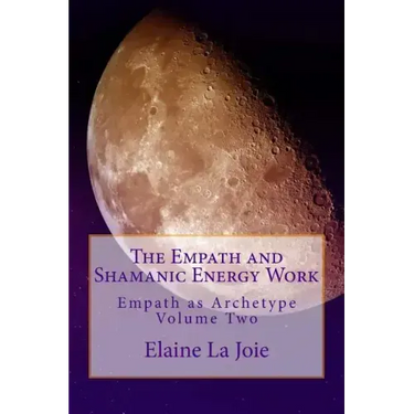 The Empath and Shamanic Energy Work