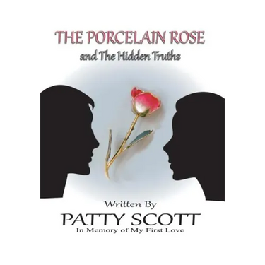 The Porcelain Rose: and The Hidden Truths