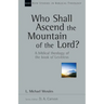 Who Shall Ascend the Mountain of the Lord?: A Biblical Theology of the Book of Leviticus