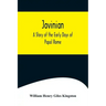 Jovinian: A Story of the Early Days of Papal Rome