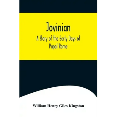 Jovinian: A Story of the Early Days of Papal Rome