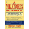 Millionaire's Notebook: How Ordinary People Can Achieve Extraordinary Success
