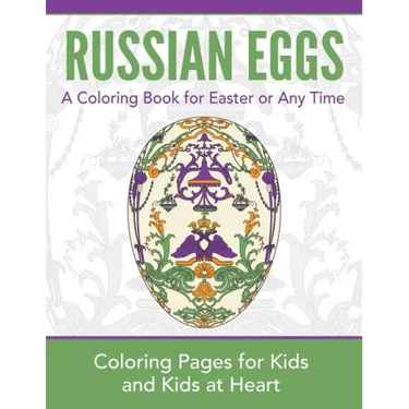Russian Eggs: Coloring Pages for Kids and Kids at Heart