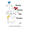 The Line, The Dot, and The Zero (Hardcover): Everyone Counts!
