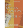 Key Factors to Achieve Great Success in Life: Don't Let The fear of Losing Be Greater than a Successful winning