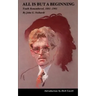 All Is But a Beginning: Youth Remembered, 1881-1901