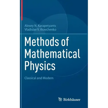 Methods of Mathematical Physics: Classical and Modern