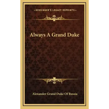 Always a Grand Duke