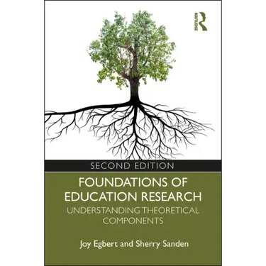 Foundations of Education Research: Understanding Theoretical Components