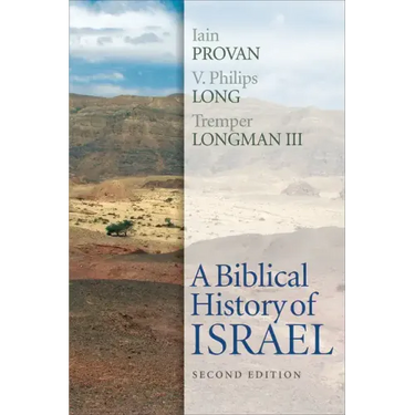 A Biblical History of Israel, Second Edition