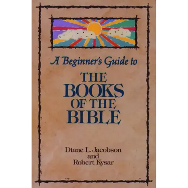A Beginner's Guide to the Books of the Bible