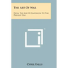 The Art Of War: From The Age Of Napoleon To The Present Day