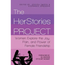 The HerStories Project: Women Explore the Joy, Pain, and Power of Female Friendship
