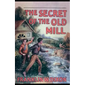 The Secret of the Old Mill