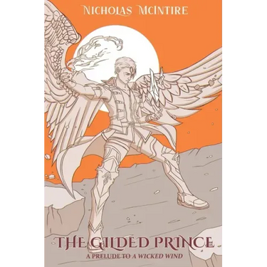 The Gilded Prince: A Prelude to A Wicked Wind (Book 2 of the Archanium Codex)
