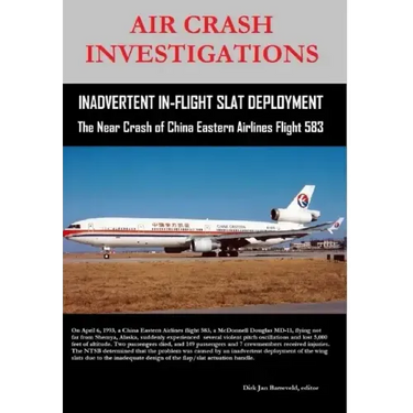 AIR CRASH INVESTIGATIONS - Inadvertent In-Flight Slat Deployment - The Near Crash of China Eastern Airlines Flight 583