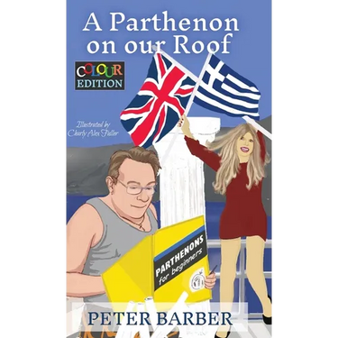 A Parthenon on our Roof - Colour Edition: Adventures of an Anglo-Greek marriage