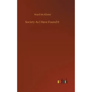 Society As I Have Found It