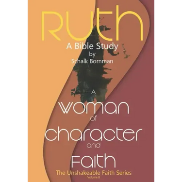 Ruth: A Woman of Character and Faith