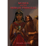 Moses and the Nubian Princess